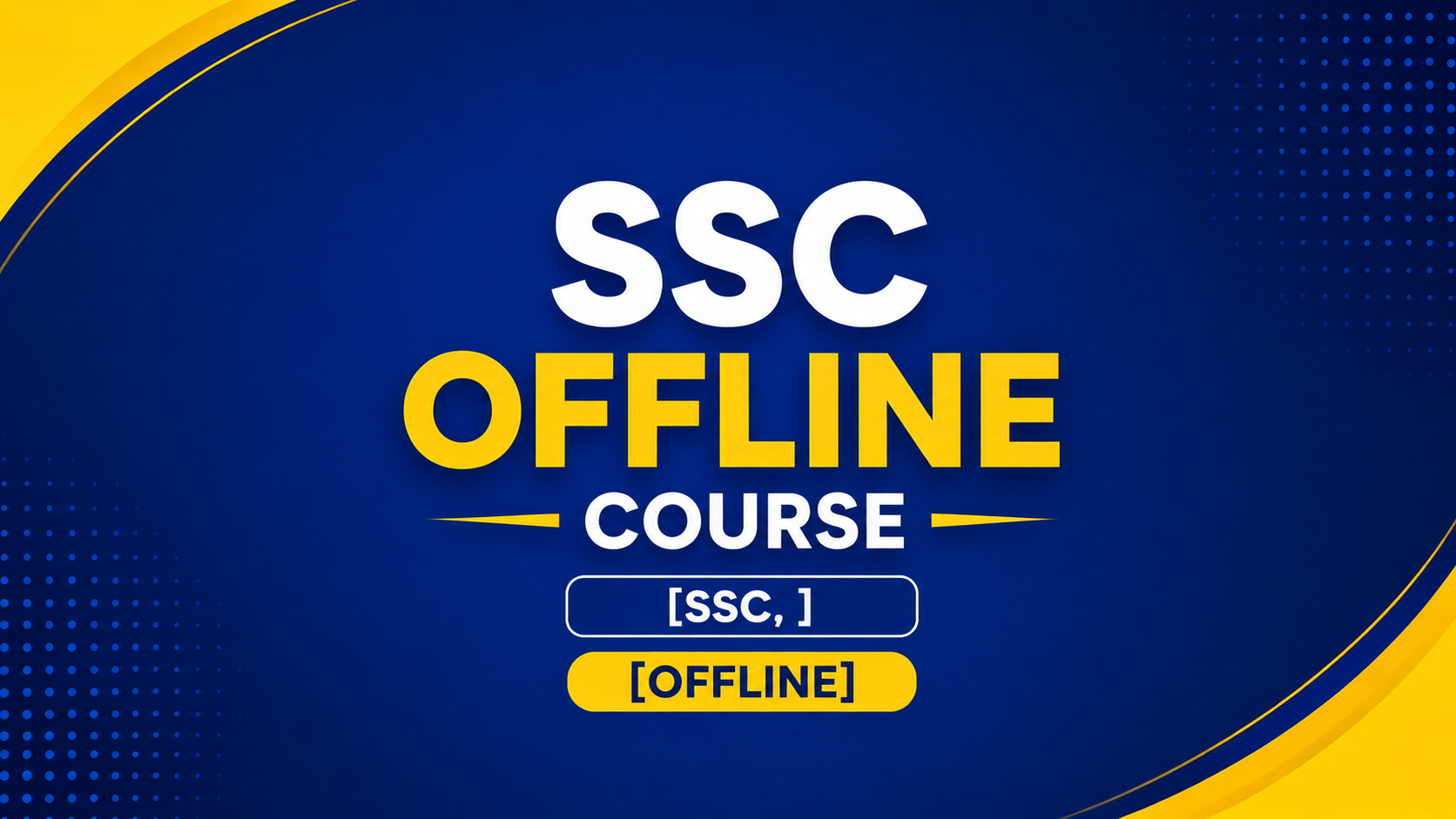 SSC OFFLINE COURSE